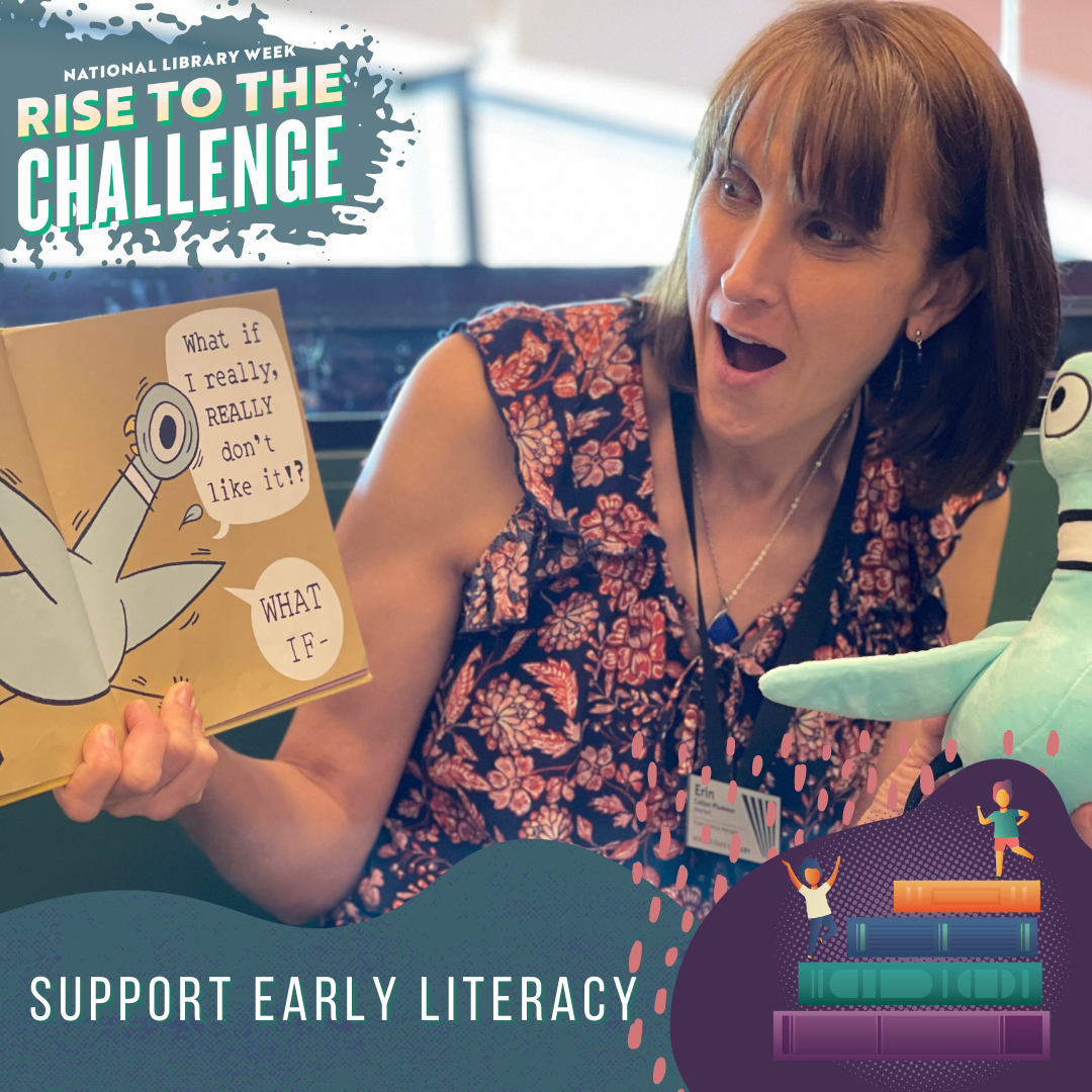 Librarian during a baby storytime with the words "Rise to the Challenge: Support Early Literacy"
