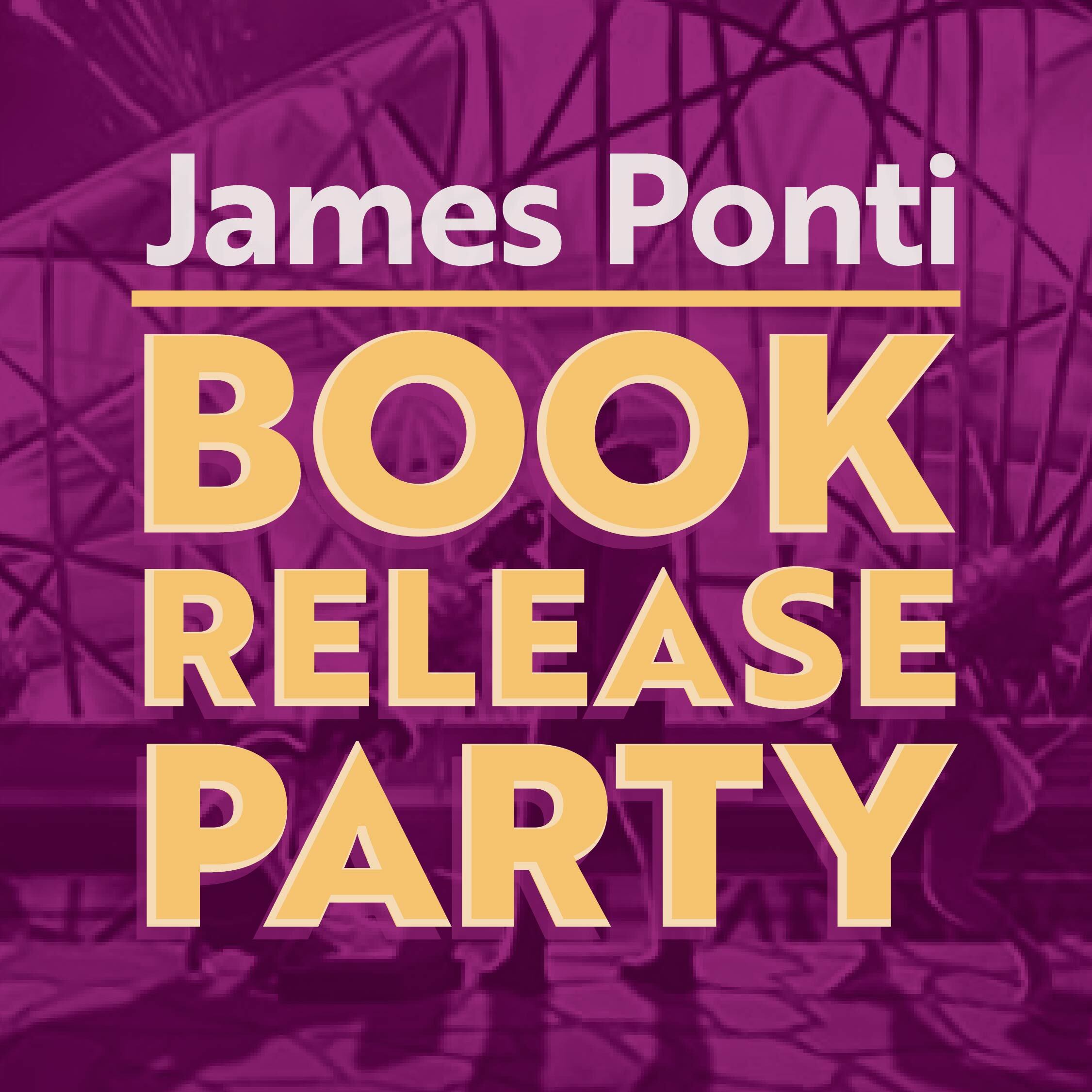 James Ponti Book Release Party graphic