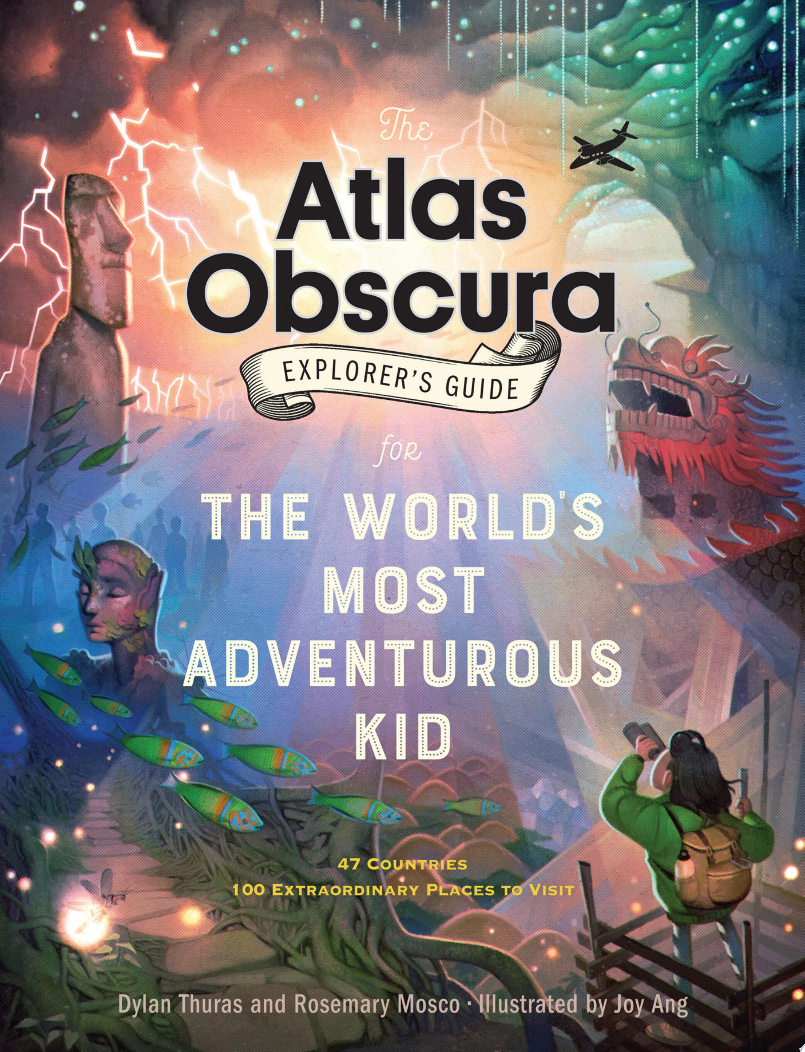Image for "The Atlas Obscura Explorer’s Guide for the World’s Most Adventurous Kid"