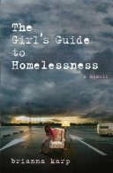 Image for "The Girl&#039;s Guide to Homelessness"