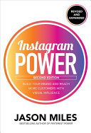 Image for "Instagram Power, Second Edition: Build Your Brand and Reach More Customers with Visual Influence"