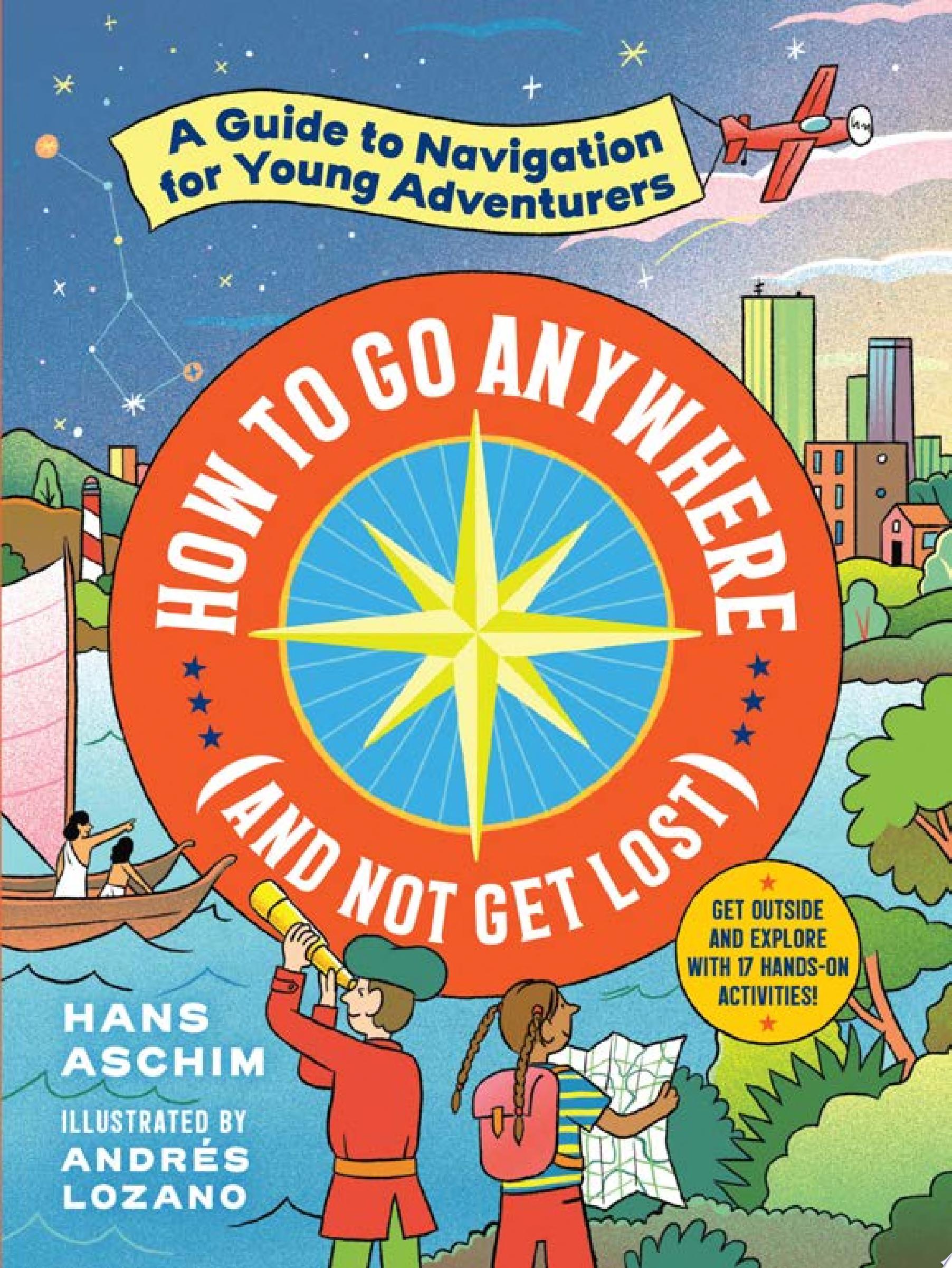 Image for "How to Go Anywhere (and Not Get Lost)"