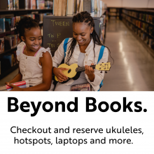 Beyond Books graphic that shows a mom and her daughter inside the library; the mom is holding and strumming a ukelele
