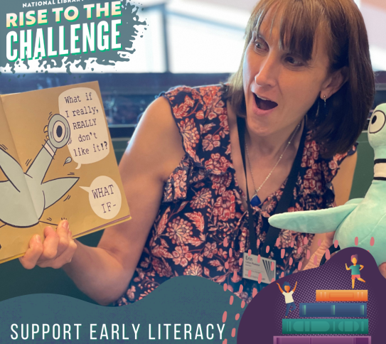 Librarian during a baby storytime with the words "Rise to the Challenge: Support Early Literacy"